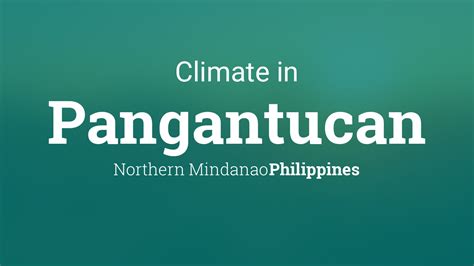 Weather Pangantucan .